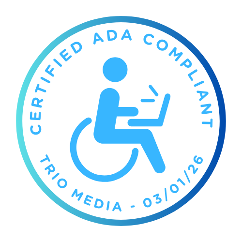 Certified ADA compliant Trio Media 03/01/26